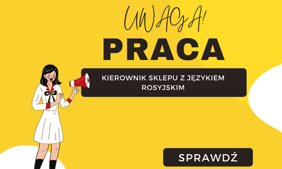 PRACA: Kierownik sklepu z językiem rosyjskim